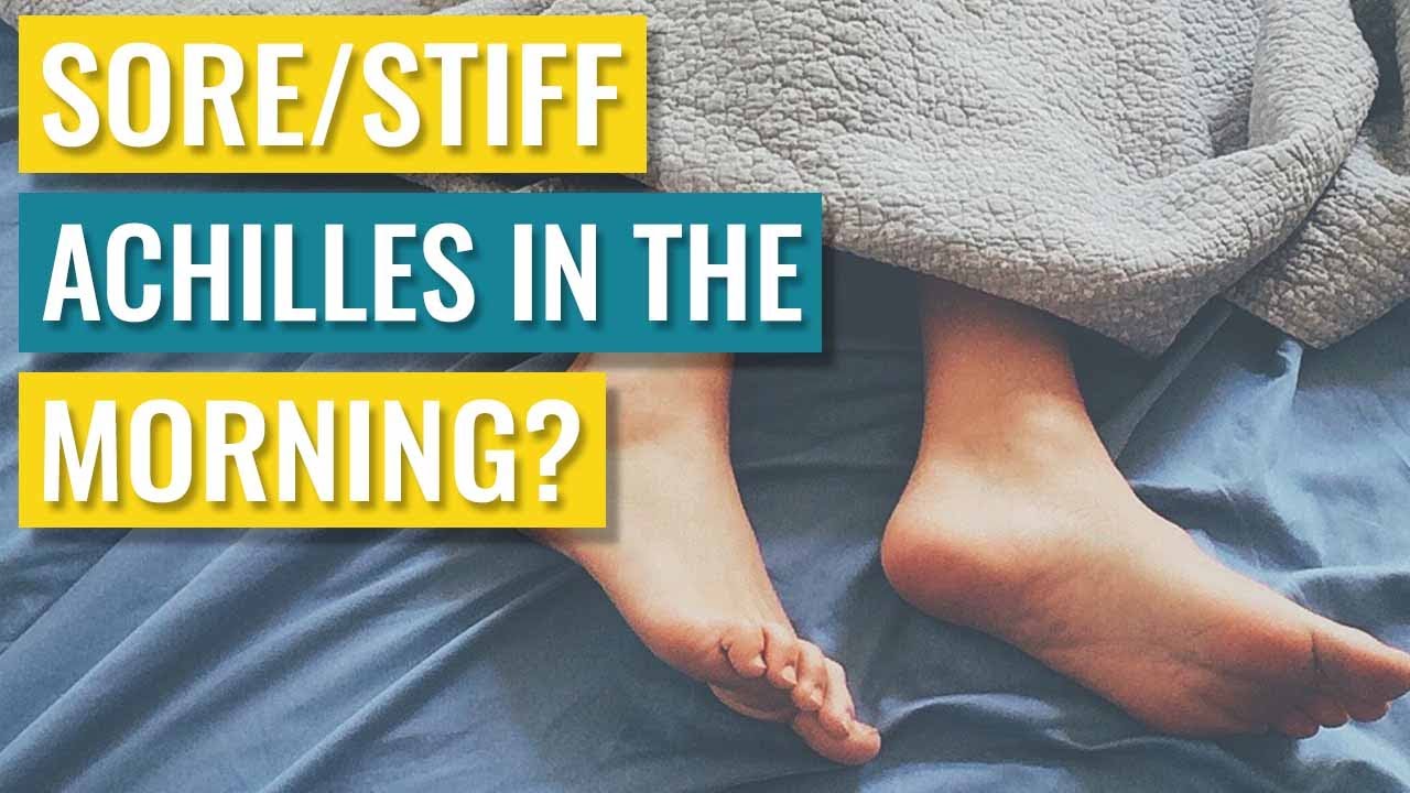 Achilles Pain In The Morning? It's NOT Tearing. Here Are The Causes & Treatment