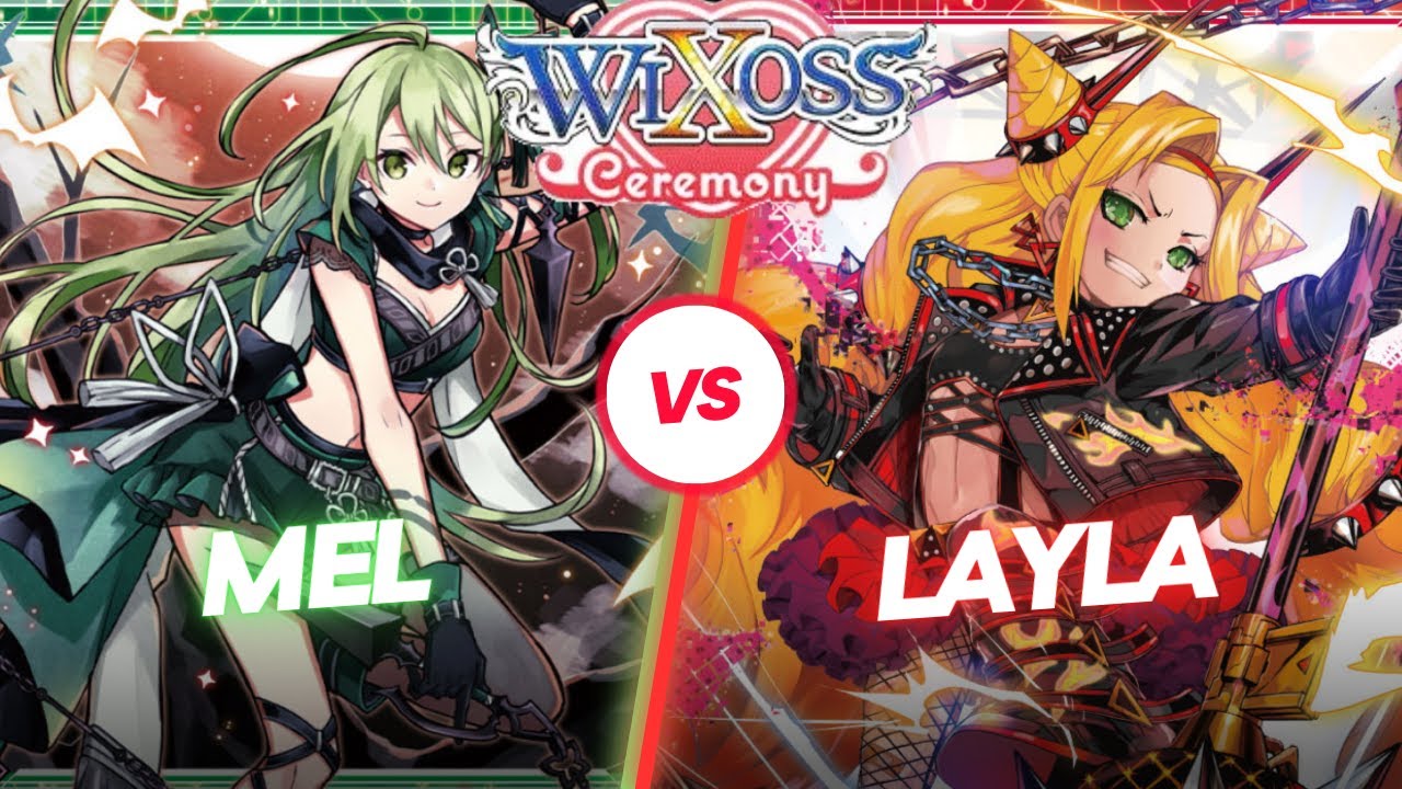 Mel VS Layla [#wixoss Ceremony @ TableTop]