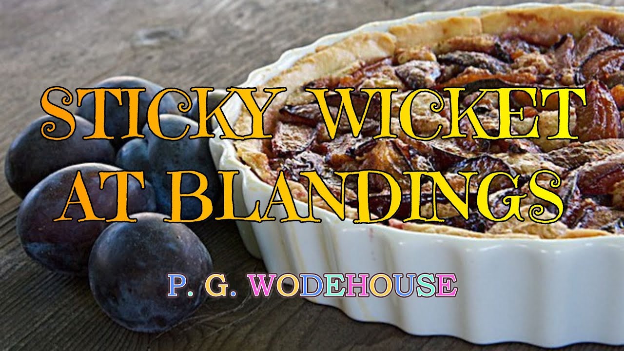 STICKY WICKET AT BLANDINGS (PLUM PIE #3) – P. G. WODEHOUSE 👍