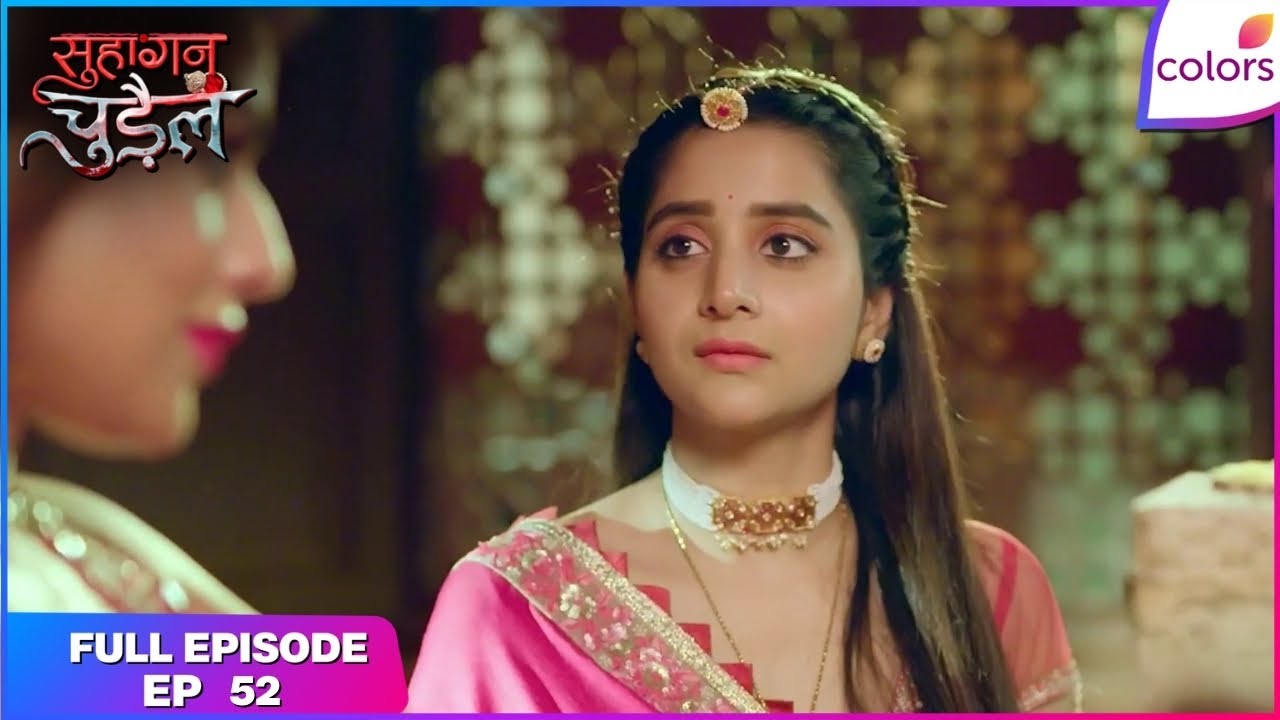 Suhaagan Chudail | Full Episode Ep. 52 | Deeya's hunt for Naagmani | Colors TV