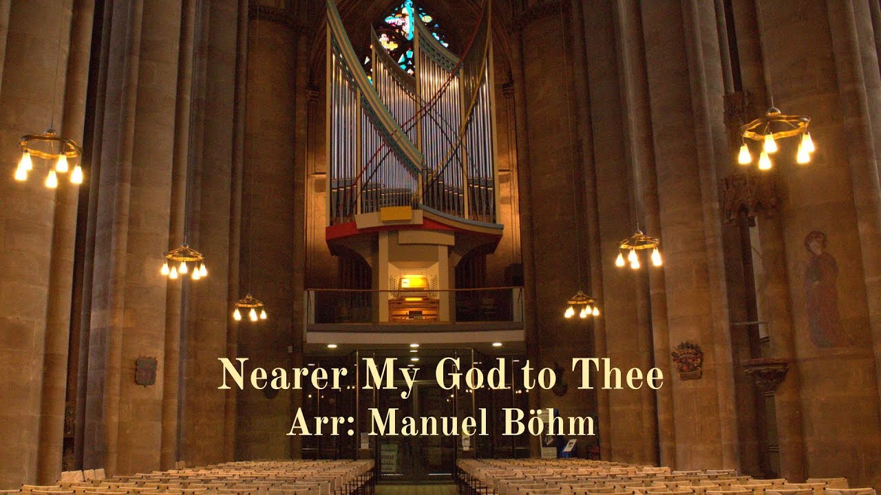 Nearer My God to Thee I Organ performance by Manuel Böhm