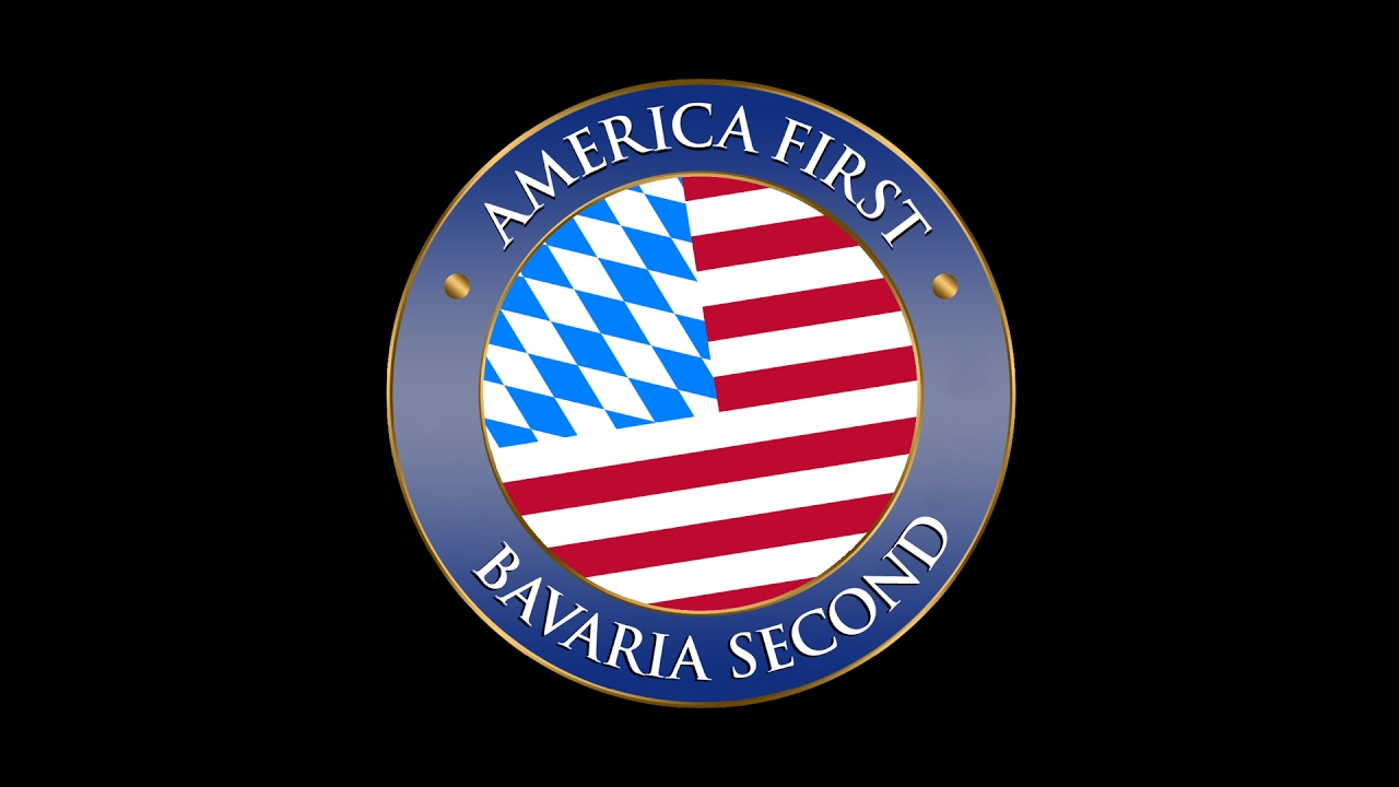 America First - Bavaria Second!