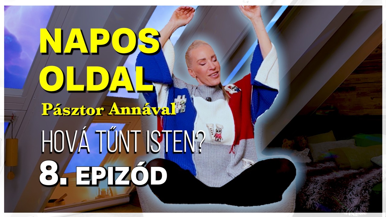 Hová tűnt Isten? – Napos oldal Pásztor Annával | Napos oldal #8