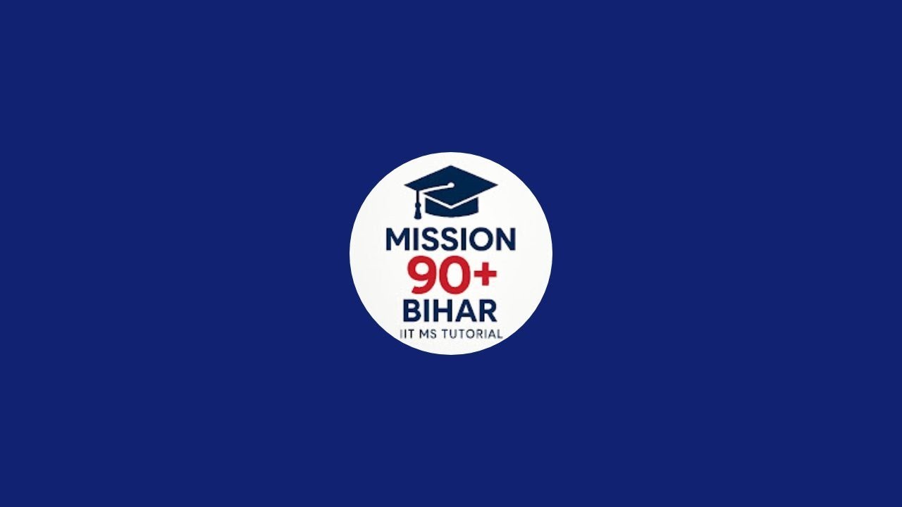 MISSION 90+ BIHAR  is live