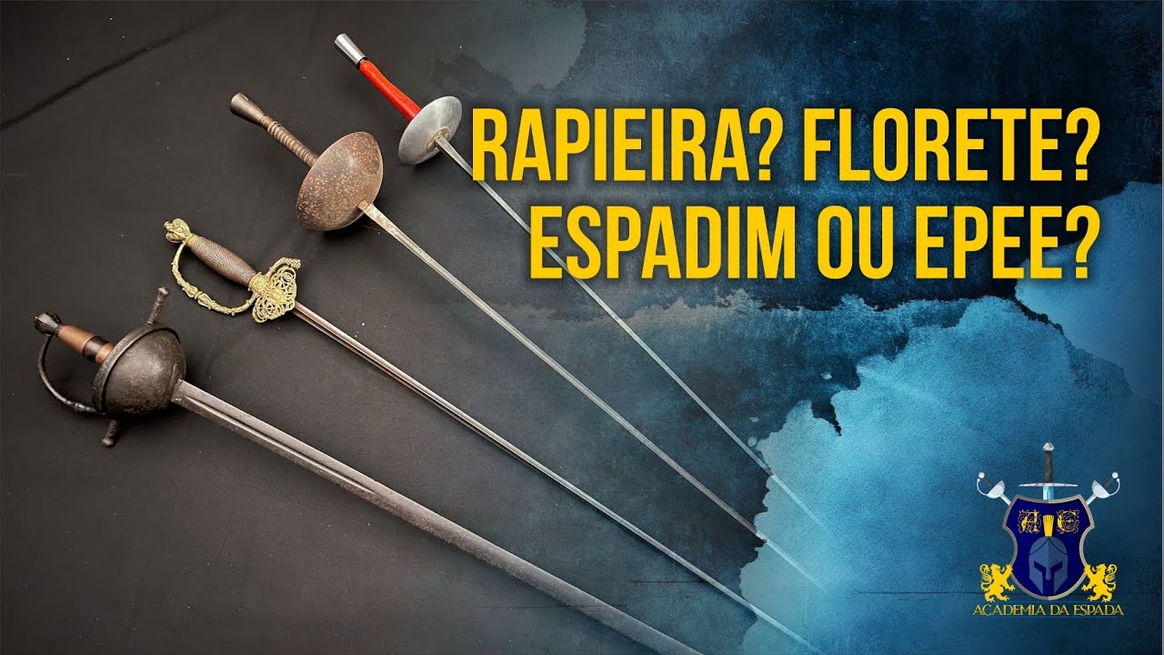 As diferenças entre Rapieira, Florete, Espadim e Epee. Não confunda