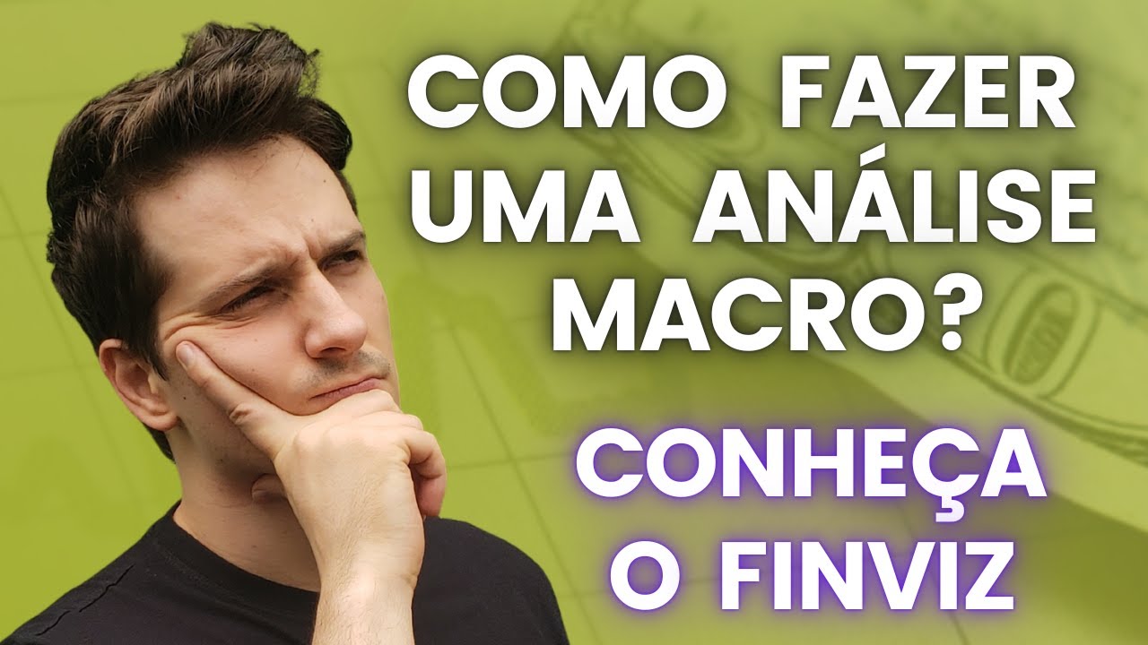 COMO FAZER UMA ANÁLISE MACRO? CONHEÇA O FINVIZ