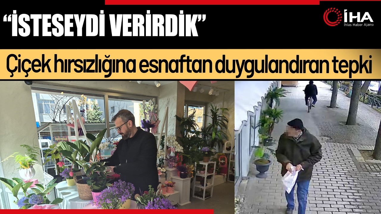 Çiçek Hırsızına Esnaftan İnce Sitem: “İsteseydi Hediye Ederdik”