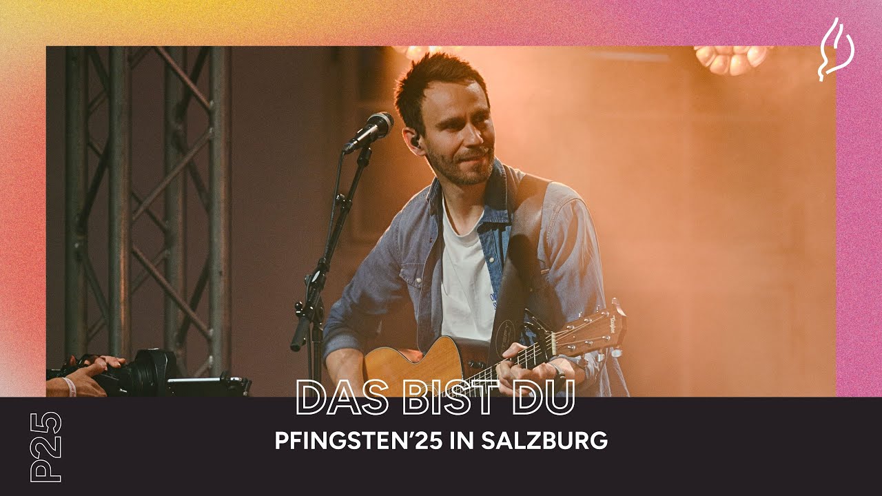 Das bist du | Lobpreis | Pfingsten25