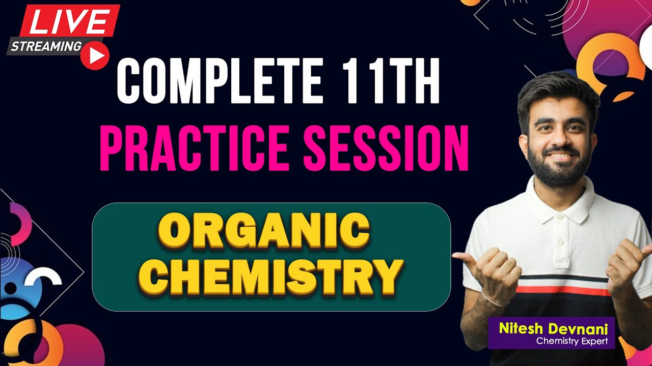 Complete 11th Practice session | Master Organic Chemistry | NEET/JEE | Nitesh Devnani