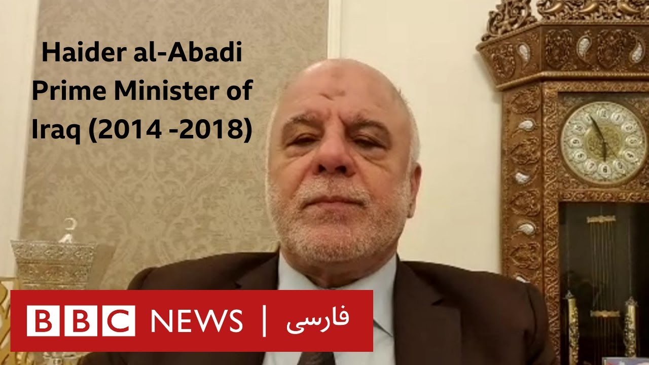Haider al-Abadi, Prime Minister of Iraq 2014 -2018) &ndash; Be Ebarate digar