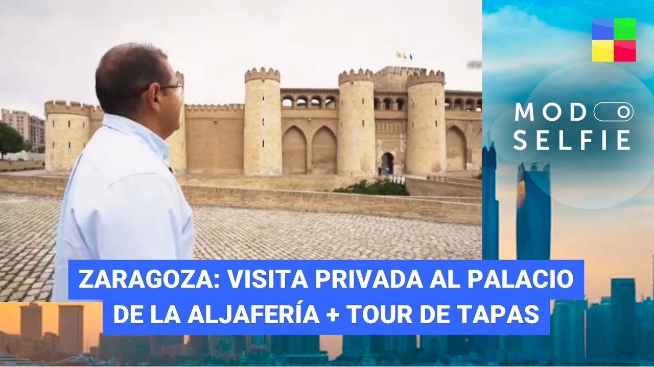 ZARAGOZA: Palacio de la Aljafería + Tour de tapas #ModoSelfie | Programa completo (01/10/23)