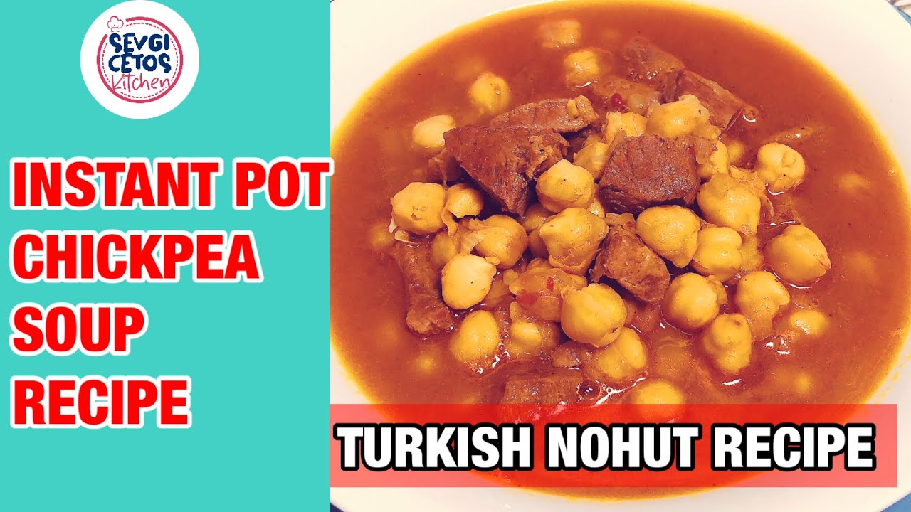 INSTANT POT CHICKPEA AND BEEF SOUP RECIPE ‼️TURKISH FOOD NOHUT YEMEGI TARIFI @SevgiCetosVlogUSA