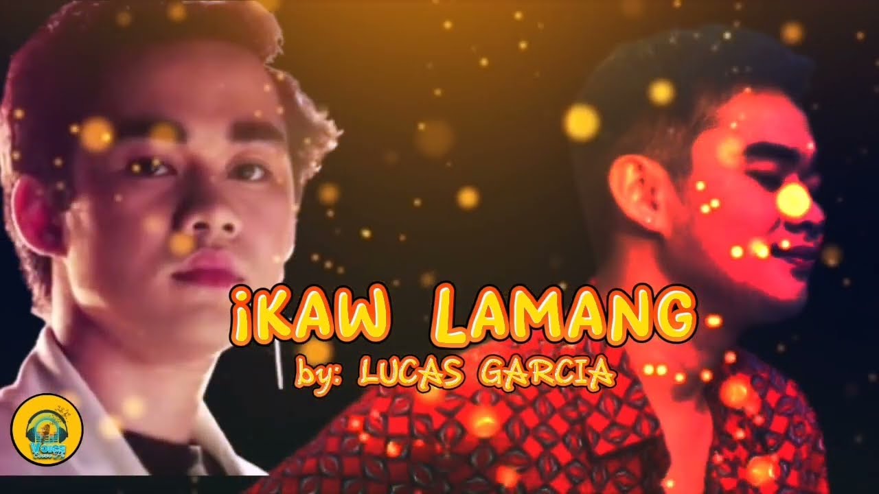 Ikaw Lamang - Lucas Garcia