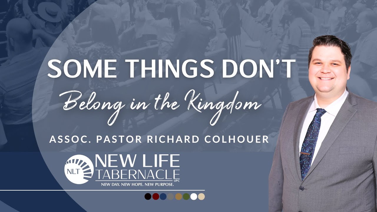 Assoc. Pastor Richard Colhouer “Some Things Don’t Belong In The Kingdom” Wednesday Night Service