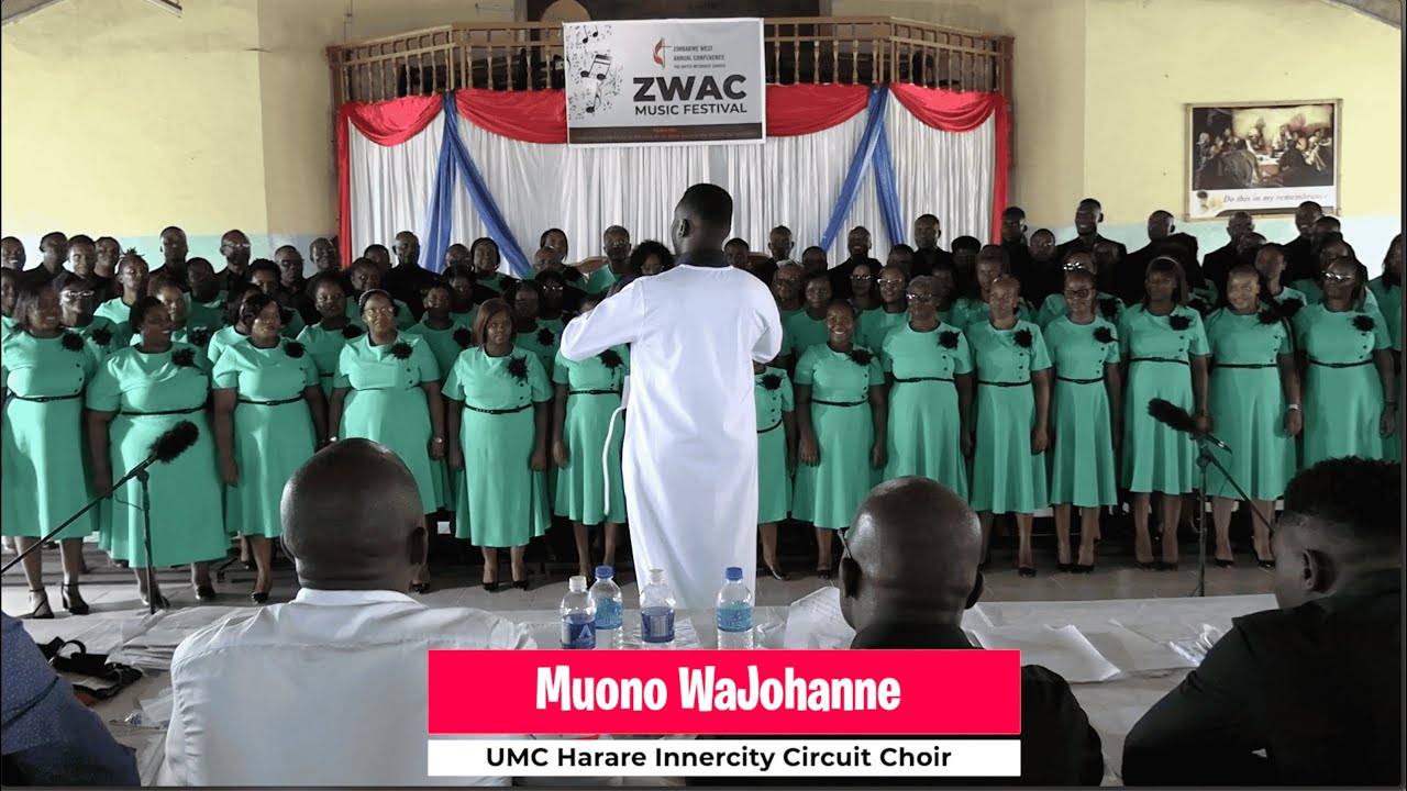 UMC Music | UMC Harare Innercity Circuit Choir | Muono waJohanne
