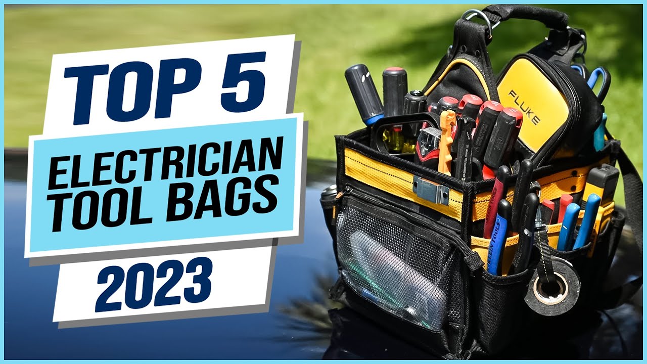Top 5 Best Electrician Tool Bags 2024