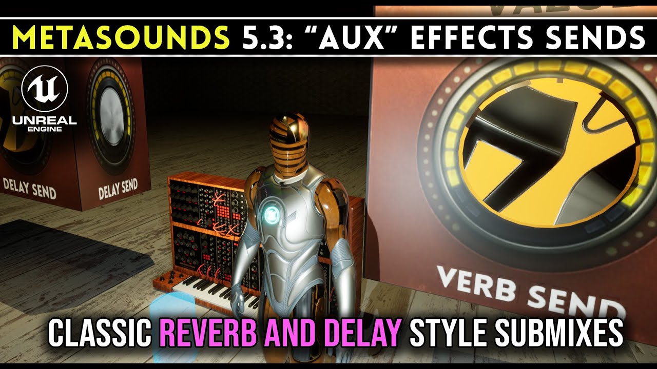 Metasounds - Creating Aux Sends - Reverb & Delay w/ 3D Knobs & Visualizer  - Unreal Engine 5.3
