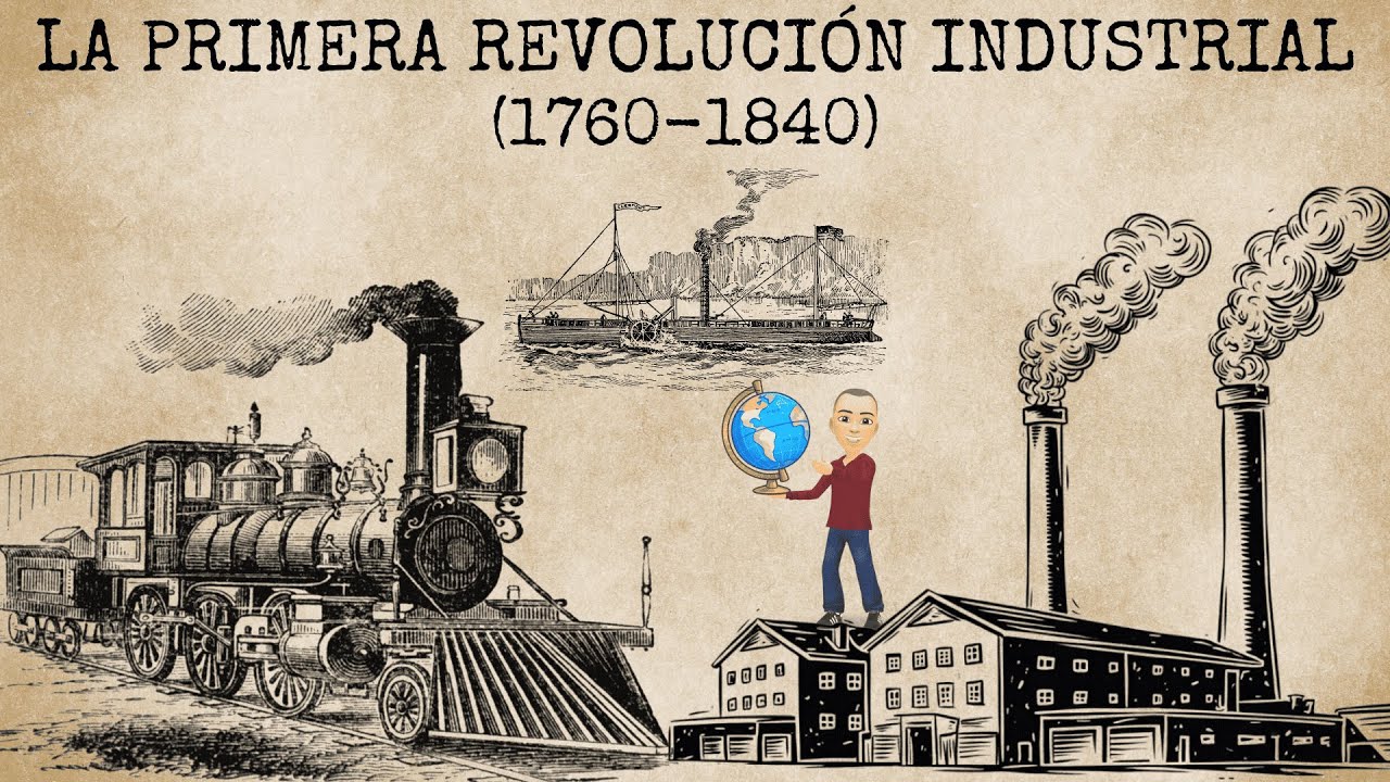 LA PRIMERA REVOLUCIÓN INDUSTRIAL | Máquina de vapor y carbón, capitalismo y movimiento obrero