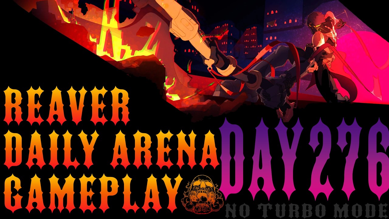 REAVER - Daily Arena Gameplay (Day 276)