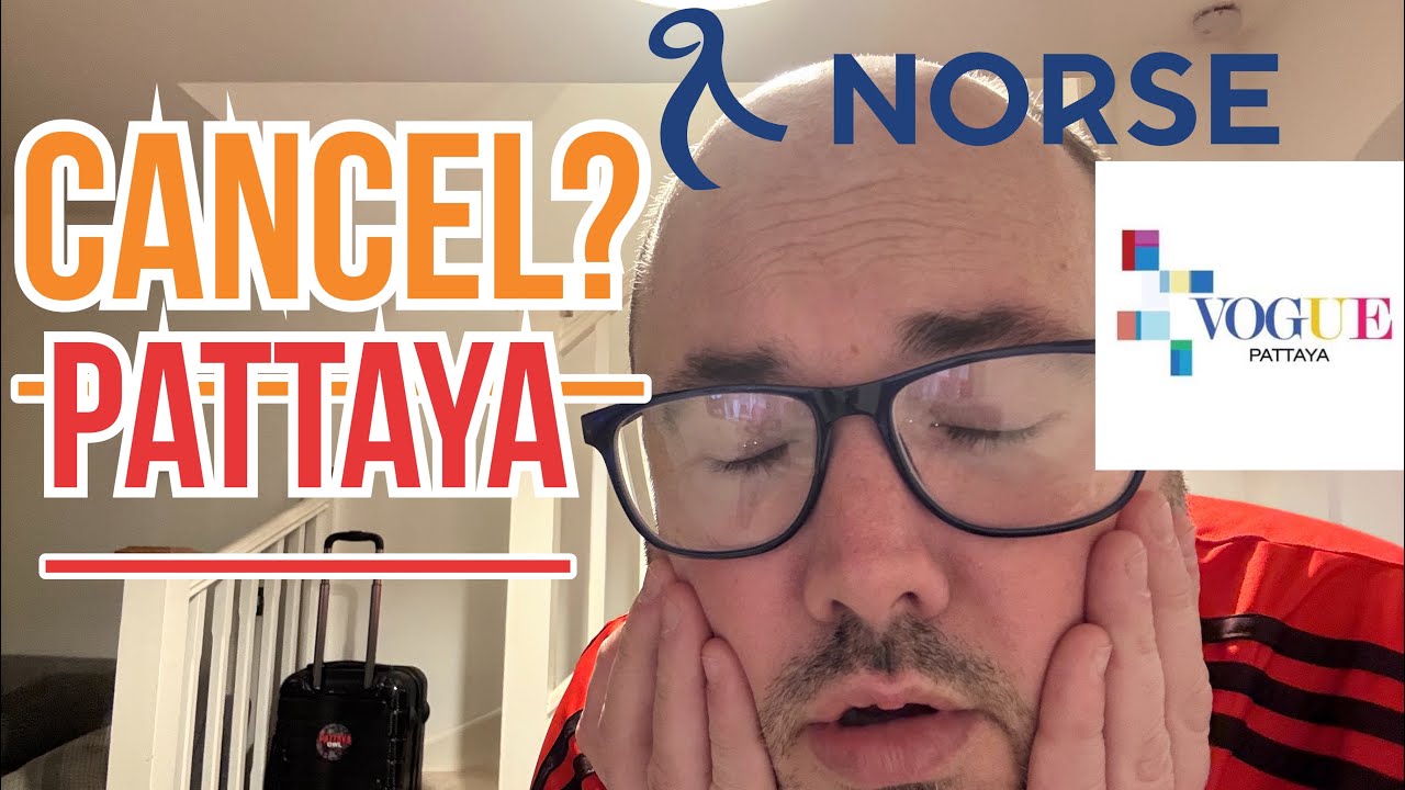 Мне сказали отменить мою следующую поездку в Паттайю!
