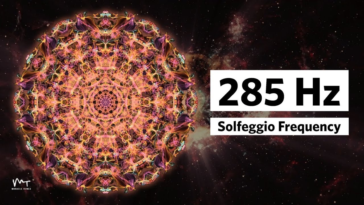 285 Hz Rejuvenated Energy Fields I Music to influence energy fields I Solfeggio Healing Frequency