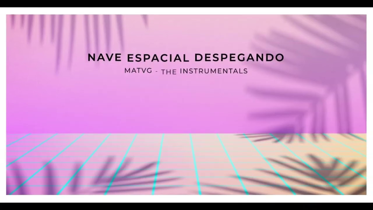 MATVG Instrumentals - Nave espacial despegando