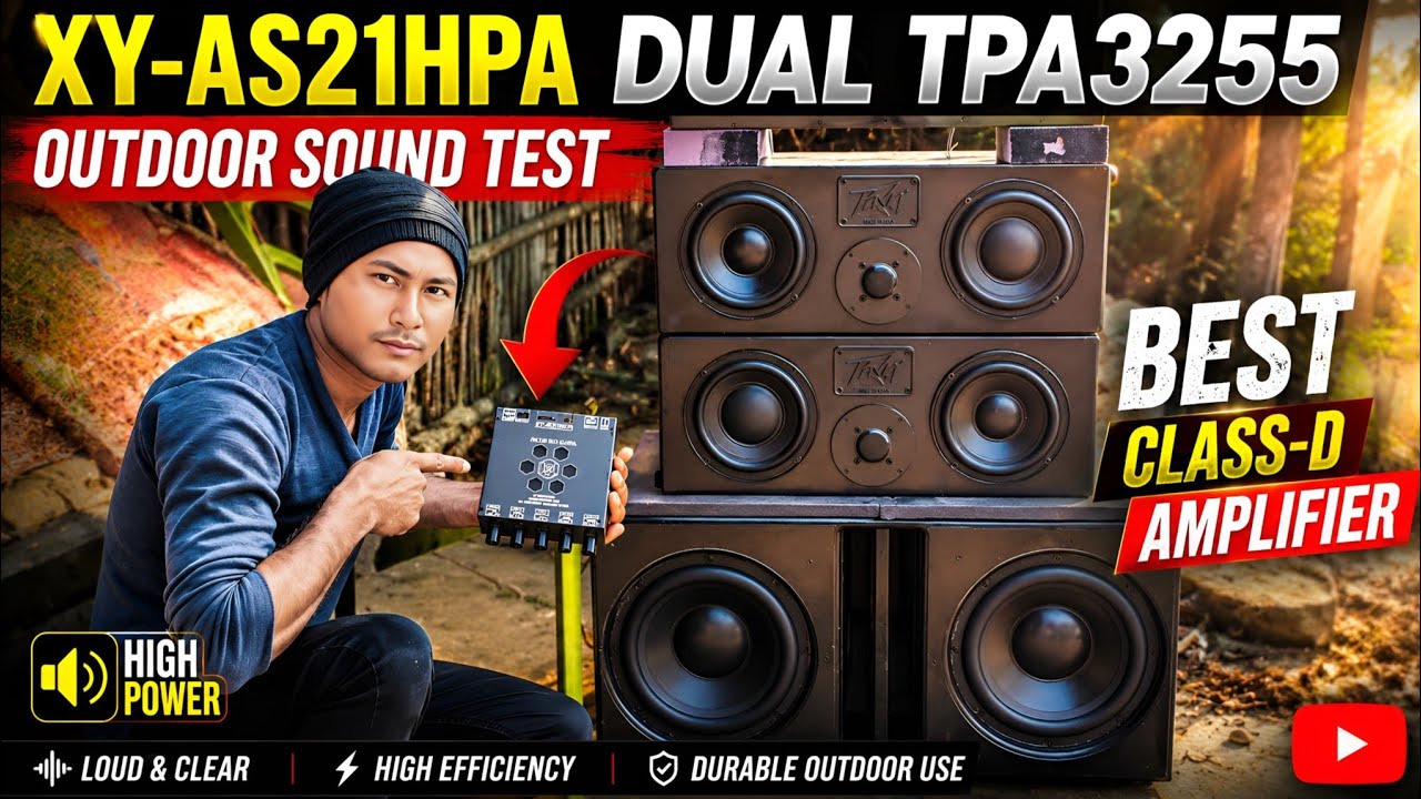 XY-AS21HPA Dual TPA3255 Outdoor Sound Test | Best class-D amplifier