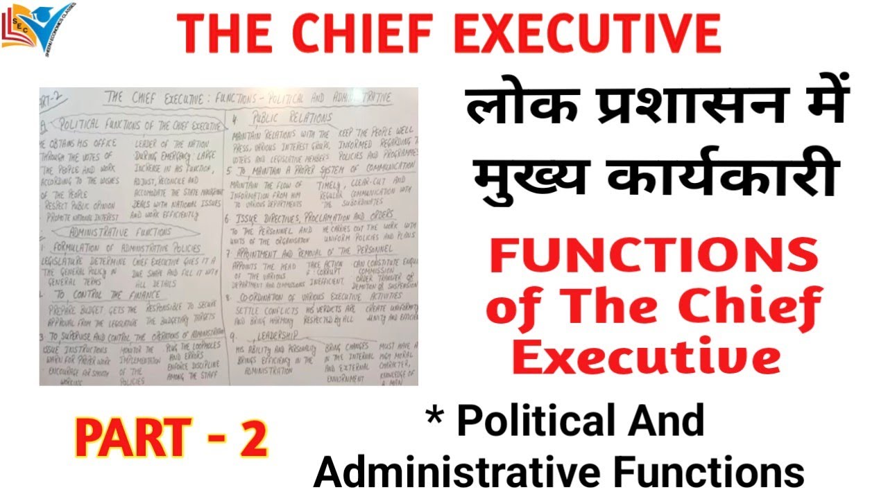 The Chief Executive | Functions | Political And Administrative | Part - 2/3