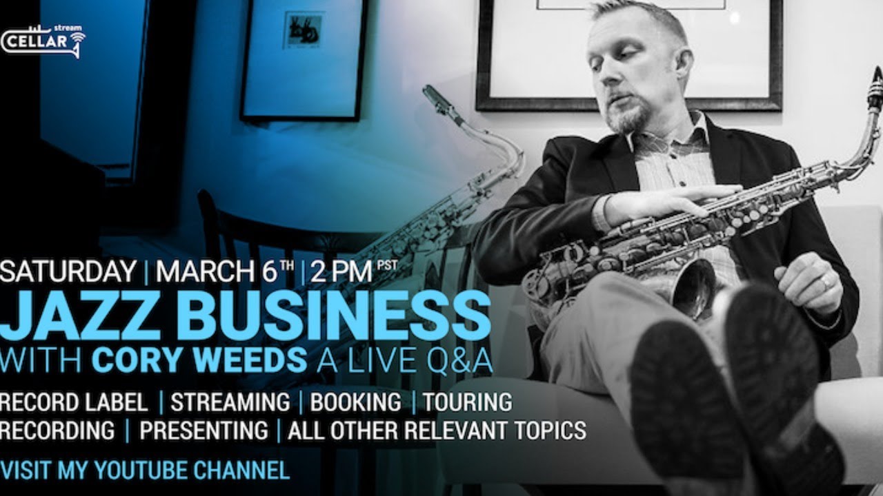 JAZZ BUSINESS with CORY WEEDS - A Live Q&A