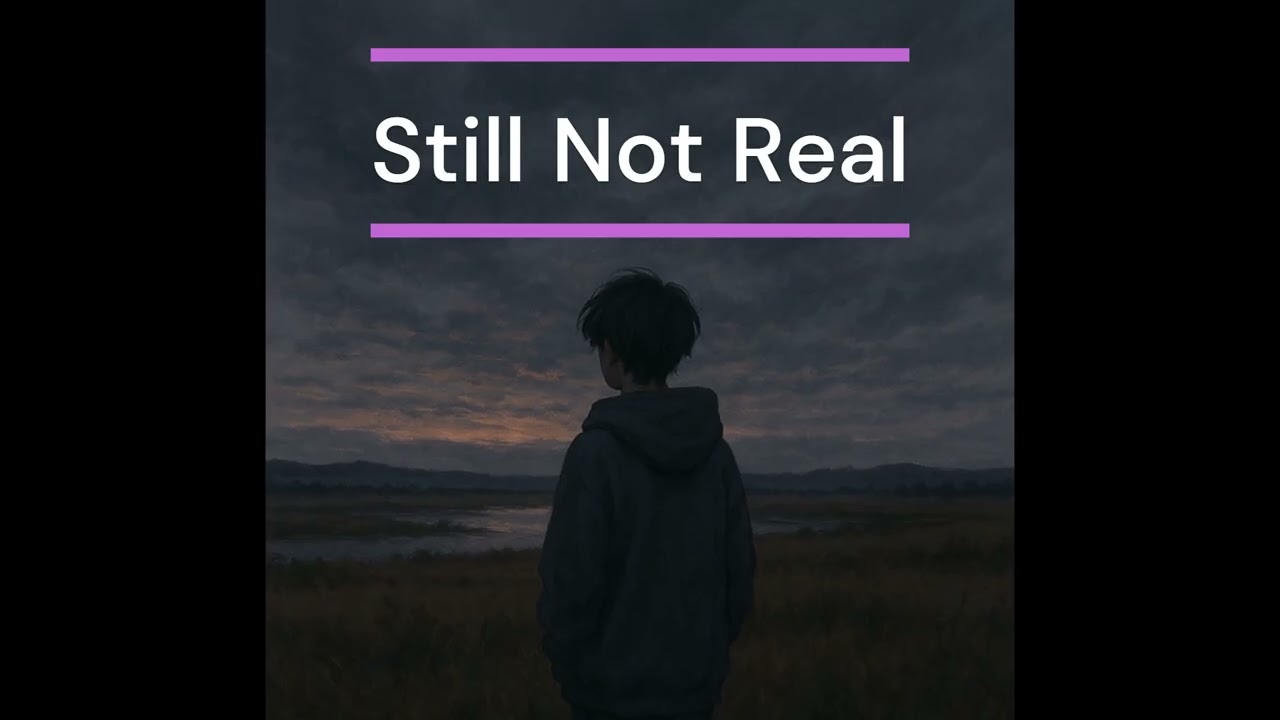 Still Not Real | 감성 이별 팝송 (슬픈 인디팝 영어 노래)