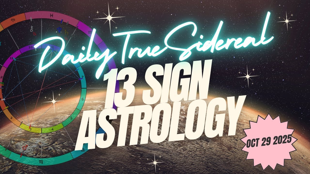 Daily True Sidereal 13 sign Astrology Oct 29 2025