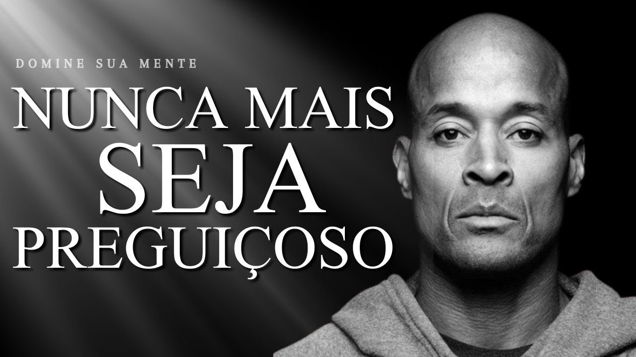 NAVY SEAL compartilha o SEGREDO para NUNCA MAIS ser PREGUIÇOSO! | David Goggins Motivacional