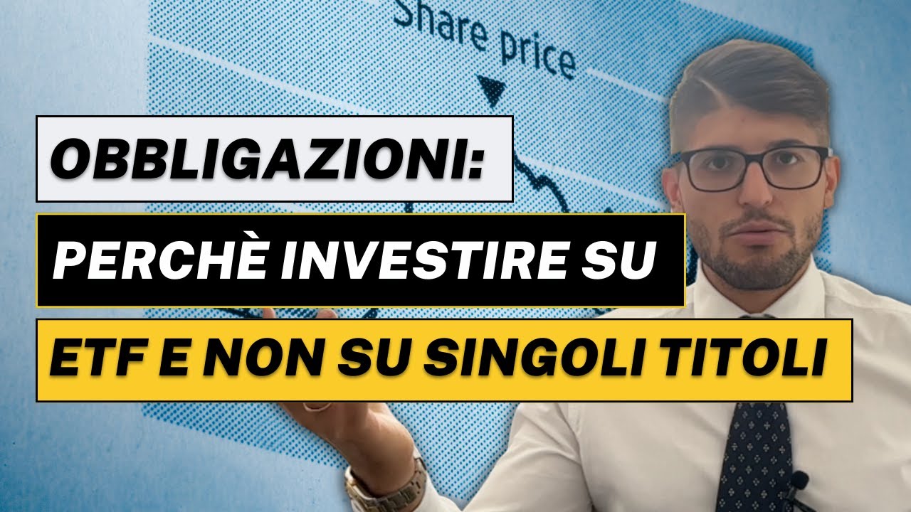 Obbligazioni: perchè USARE ETF e non titoli specifici
