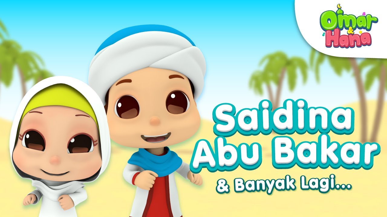 🥰🤲🤩 Saidina Abu Bakar, Bilal Sahabat Rasul, Uwais Al Qorni | Lagu Anak Islami | Omar & Hana