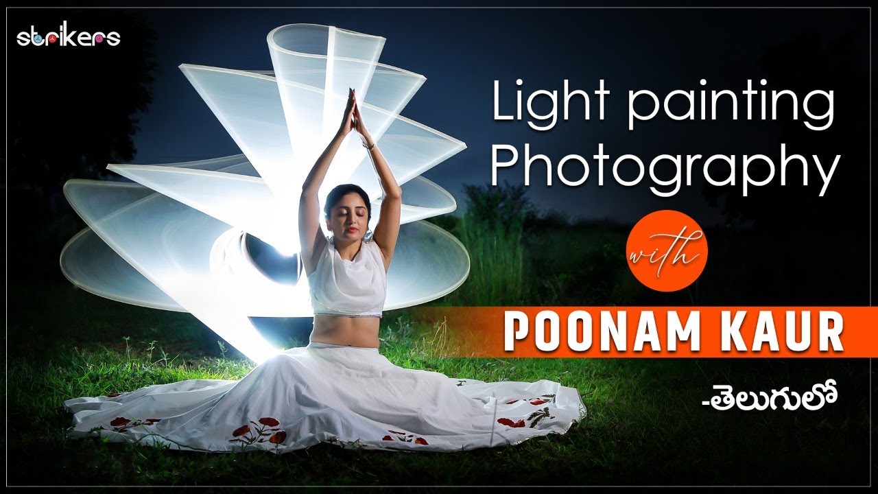 Light Painting Photography With Actress Poonam Kaur || Prasad Pictorials || Telugu Tutorials