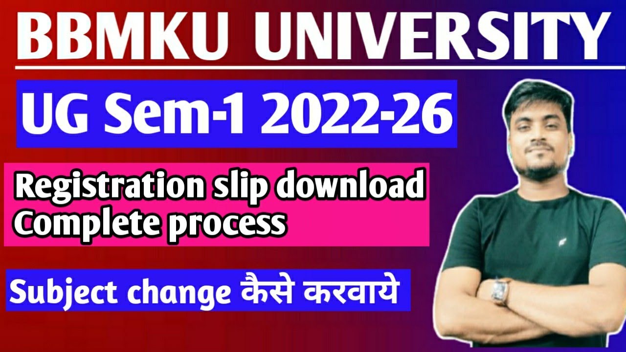 BBMKU UG Sem-1 2022-26 Registration slip download Complete process