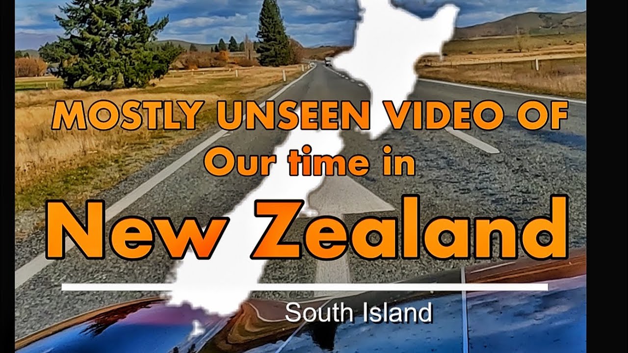 Our Time in New Zealand’s South Island