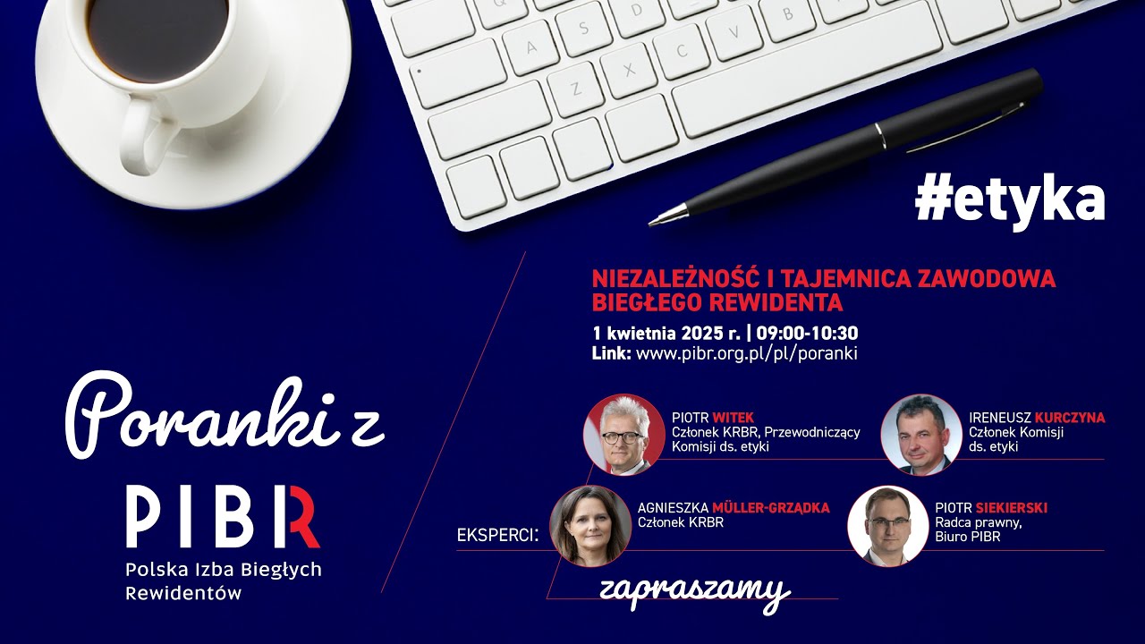 Niezależność i tajemnica zawodowa biegłego rewidenta