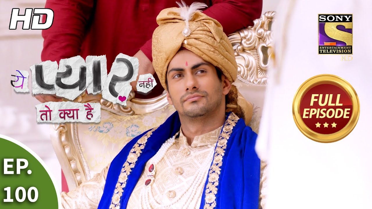 Yeh Pyaar Nahi Toh Kya Hai - Ep 100 - Full Episode - 3rd August, 2018