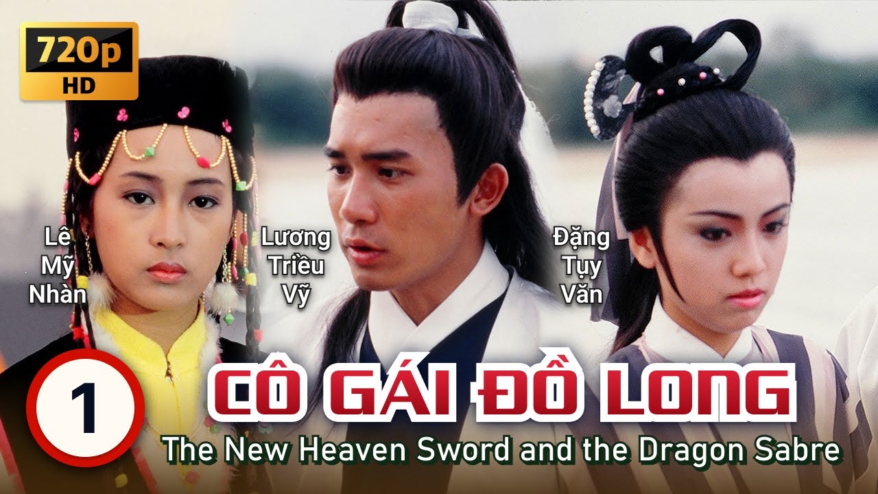 Hứa Thiệu Hùng | TVB Cô Gái Đồ Long 1986 tập 1 | Lương Triều Vỹ, Lê Mỹ Nhàn, Đặng Tụy Văn | 1986