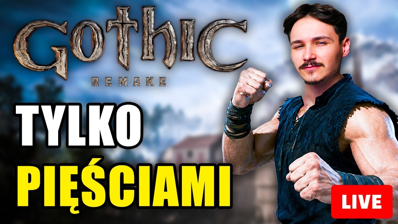 Przechodzę Gothic Remake tylko pięściami #2