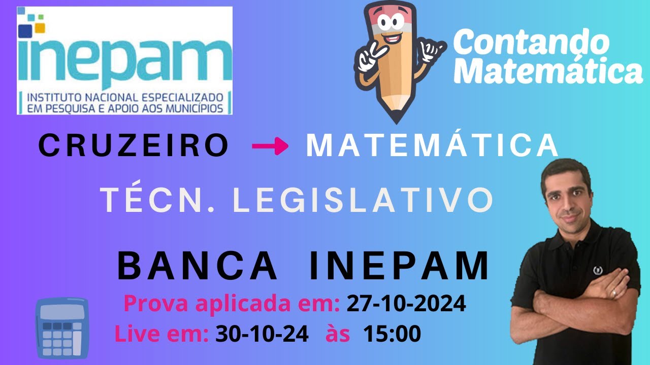 Correção de Cruzeiro - Tec. Legislativo (27/10): Matemática - banca INEPAM