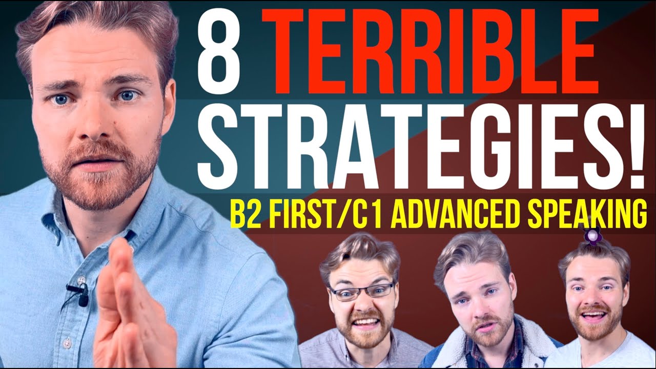The ABSOLUTE WORST Cambridge Speaking Strategies! - B2 First/C1 Advanced Speaking Exam