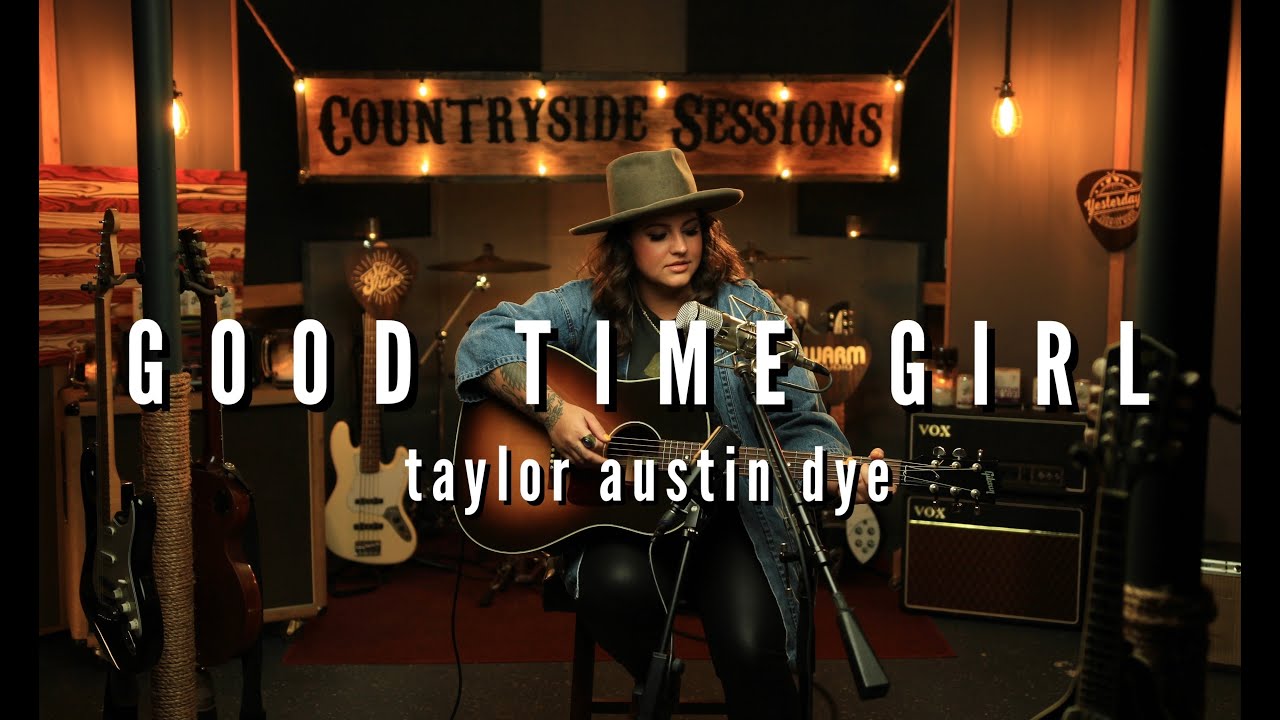 Good Time Girl - Taylor Austin Dye
