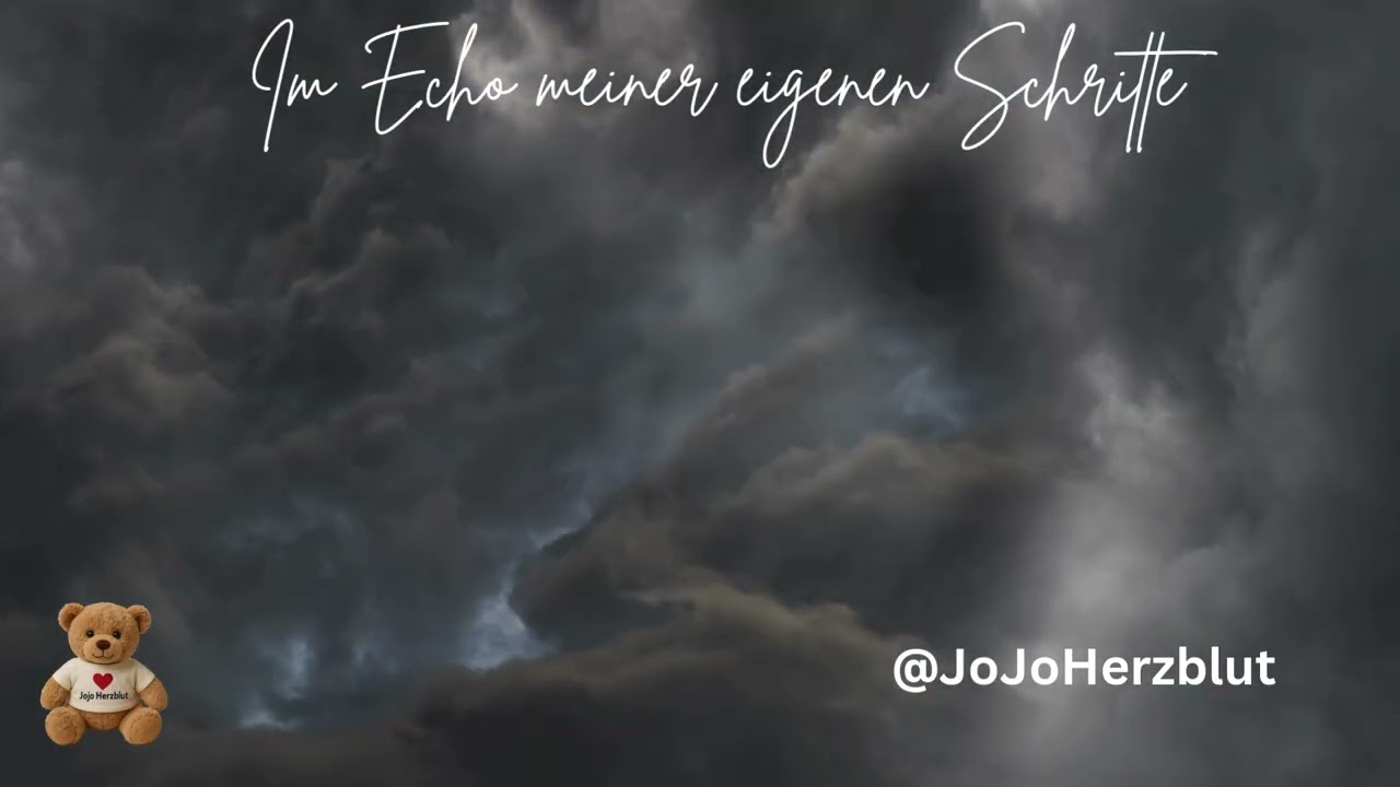 Im Echo meiner eigenen Schritte – JoJoHerzblut