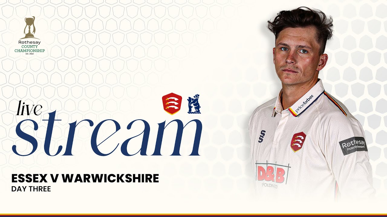 LIVE: Essex Men v Warwickshire Men: Day 3 Stream