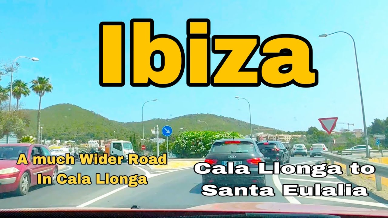 Ibiza:Cala Llonga to Santa Eulalia |Driving Tour|A wide and newly constructed Road in Cala Llonga