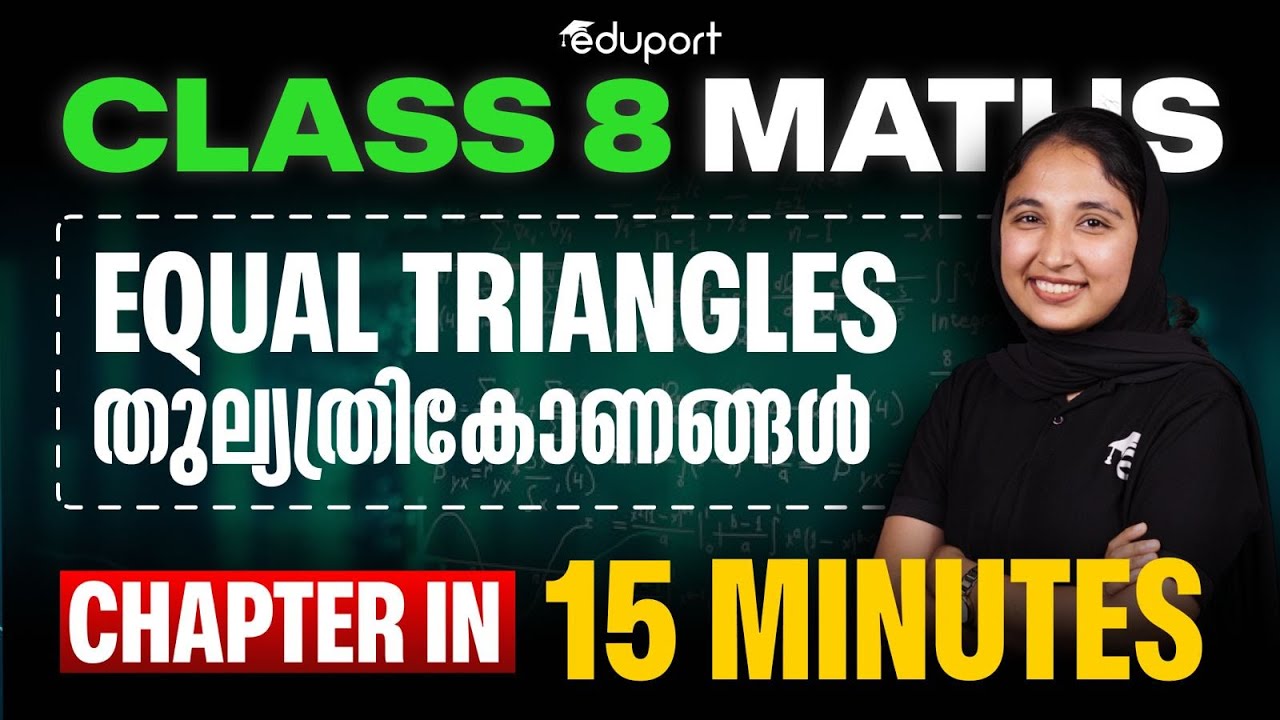 Class 8 Maths Equal Triangles തുല്യത്രികോണങ്ങൾ | Chapter in 15 Minutes | Eduport Class 8