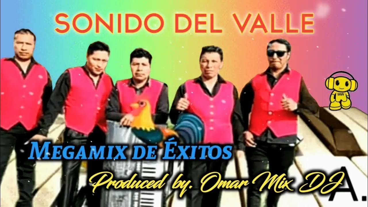 Sonido del Valle - Megamix de Éxitos Produced by. Omar Mix DJ