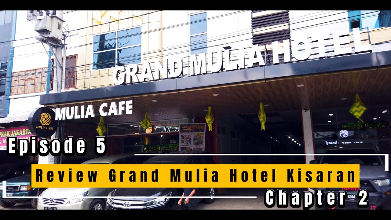 Review Grand Mulia Hotel Kisaran | Roadtrip Sumatra Episode 05 Chapter 2